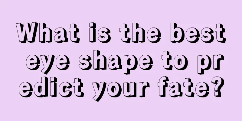 What is the best eye shape to predict your fate?