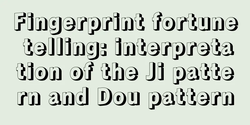 Fingerprint fortune telling: interpretation of the Ji pattern and Dou pattern