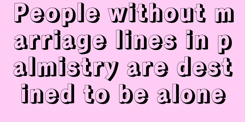 People without marriage lines in palmistry are destined to be alone