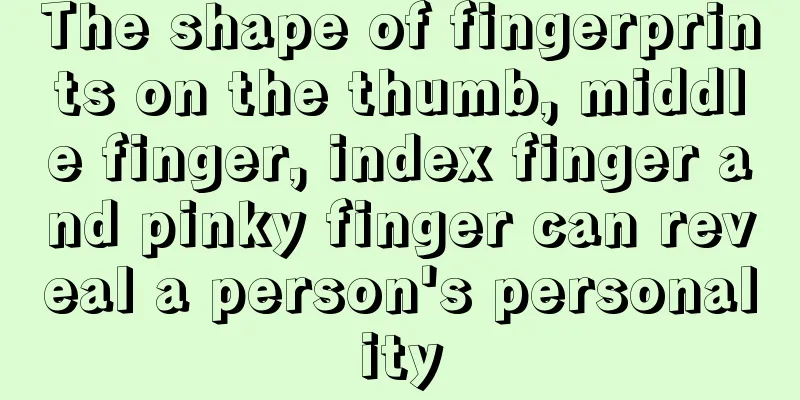 The shape of fingerprints on the thumb, middle finger, index finger and pinky finger can reveal a person's personality
