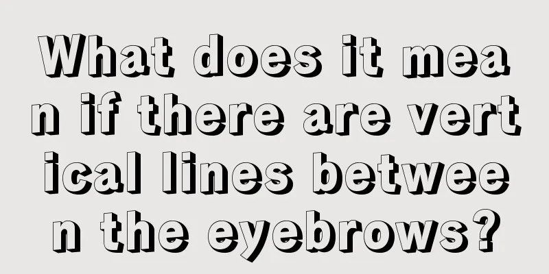 What does it mean if there are vertical lines between the eyebrows?