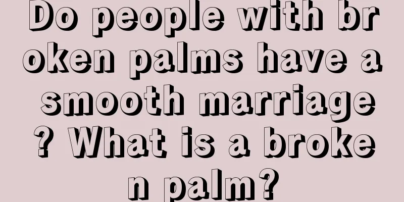 Do people with broken palms have a smooth marriage? What is a broken palm?