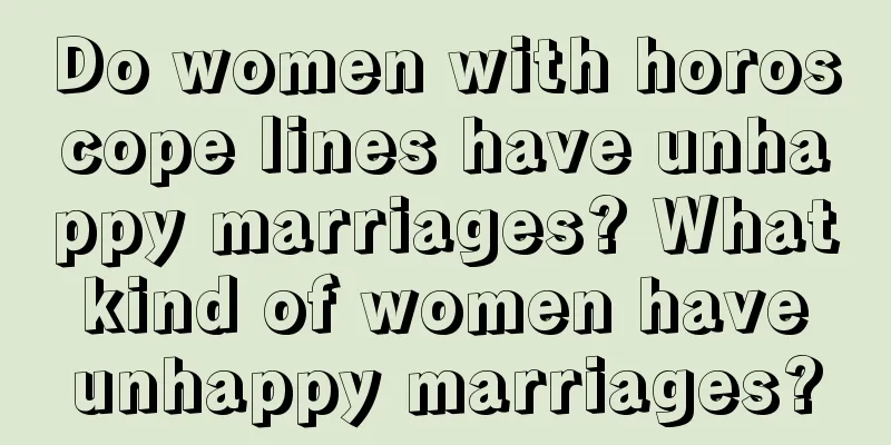Do women with horoscope lines have unhappy marriages? What kind of women have unhappy marriages?