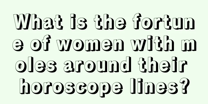 What is the fortune of women with moles around their horoscope lines?