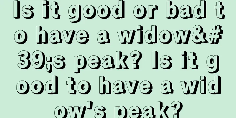 Is it good or bad to have a widow's peak? Is it good to have a widow's peak?