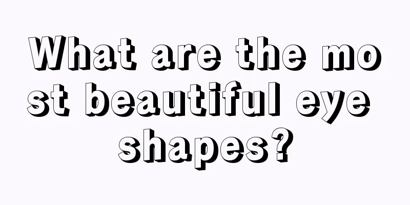 What are the most beautiful eye shapes?