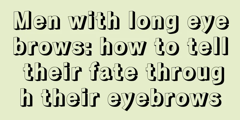 Men with long eyebrows: how to tell their fate through their eyebrows