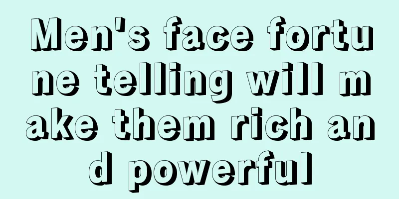Men's face fortune telling will make them rich and powerful