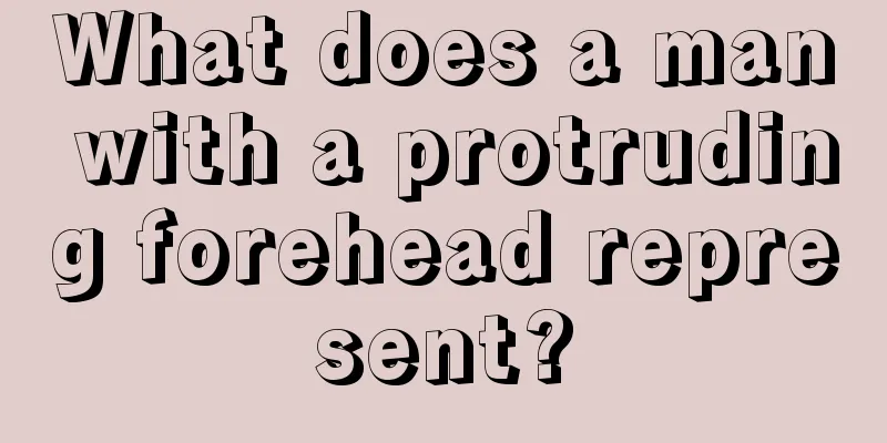 What does a man with a protruding forehead represent?
