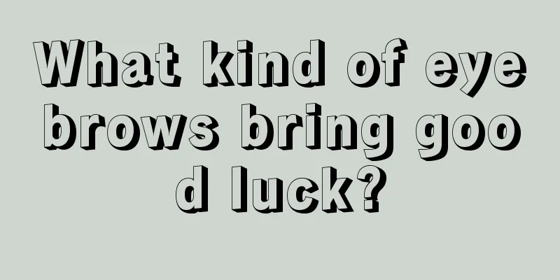 What kind of eyebrows bring good luck?