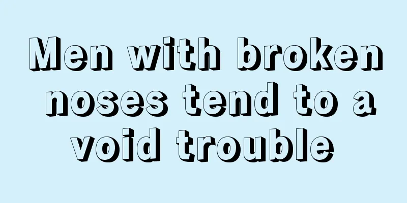 Men with broken noses tend to avoid trouble