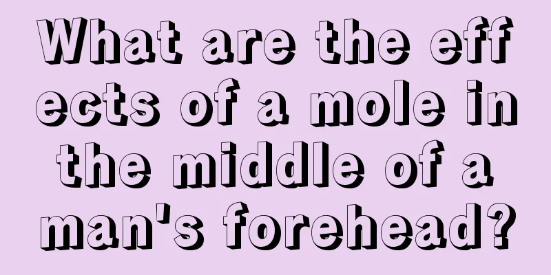 What are the effects of a mole in the middle of a man's forehead?