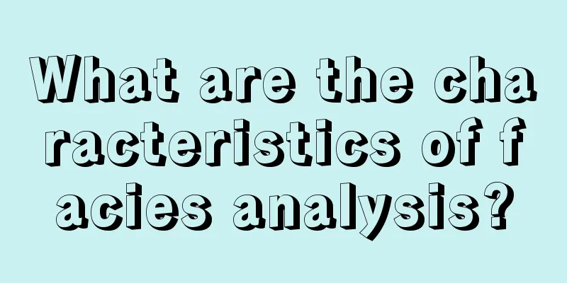What are the characteristics of facies analysis?