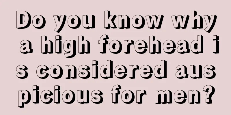 Do you know why a high forehead is considered auspicious for men?