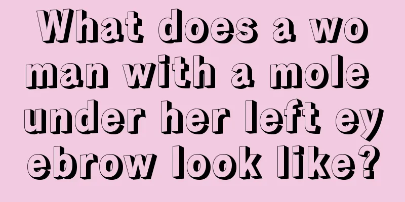 What does a woman with a mole under her left eyebrow look like?