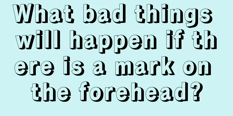 What bad things will happen if there is a mark on the forehead?
