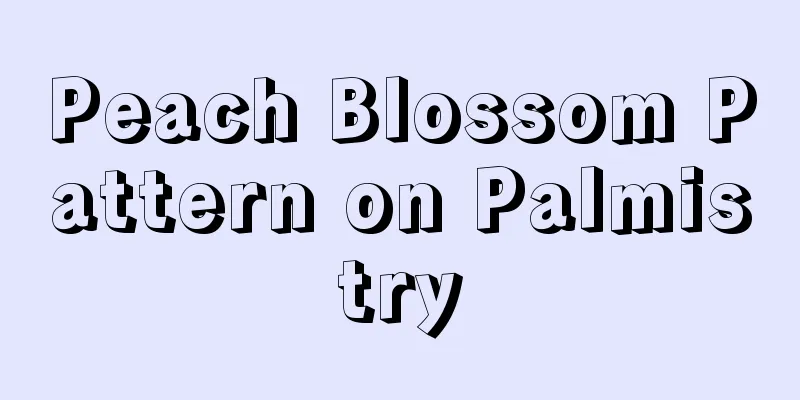 Peach Blossom Pattern on Palmistry