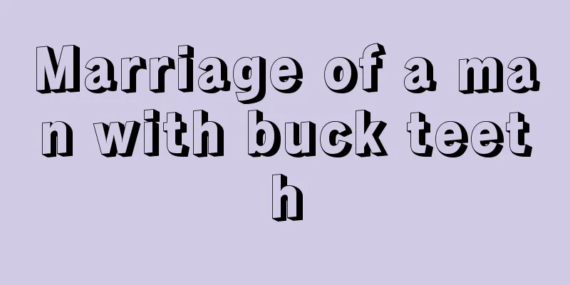 Marriage of a man with buck teeth