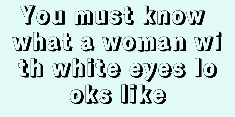 You must know what a woman with white eyes looks like