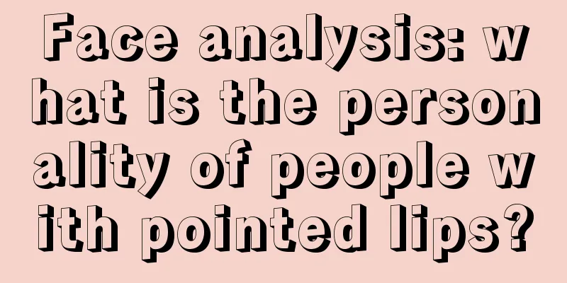 Face analysis: what is the personality of people with pointed lips?