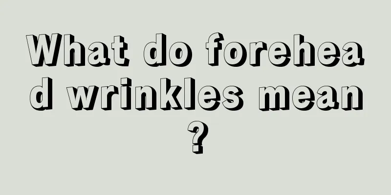 What do forehead wrinkles mean?
