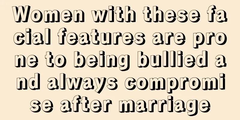 Women with these facial features are prone to being bullied and always compromise after marriage