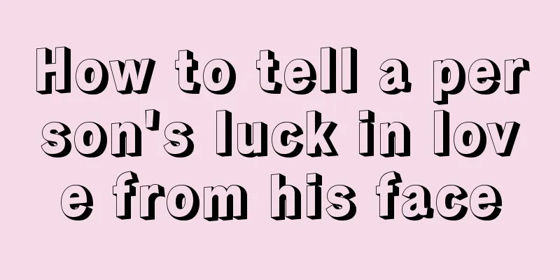 How to tell a person's luck in love from his face