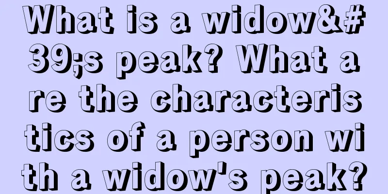 What is a widow's peak? What are the characteristics of a person with a widow's peak?