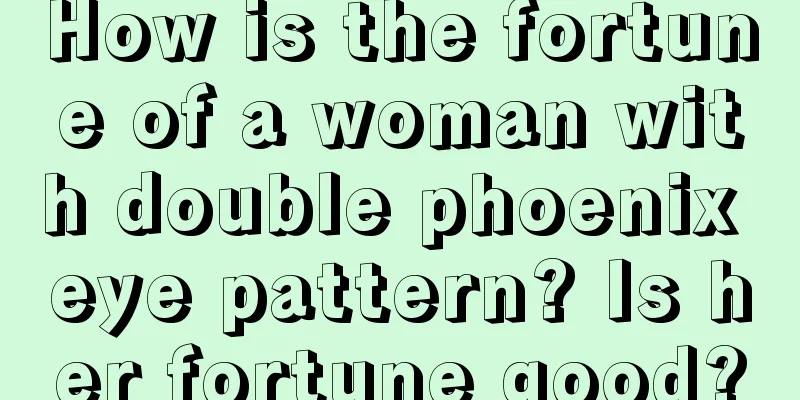 How is the fortune of a woman with double phoenix eye pattern? Is her fortune good?