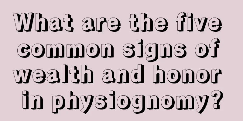 What are the five common signs of wealth and honor in physiognomy?