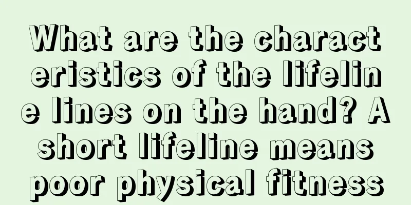 What are the characteristics of the lifeline lines on the hand? A short lifeline means poor physical fitness