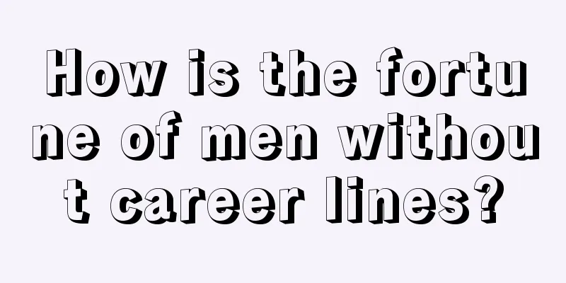 How is the fortune of men without career lines?