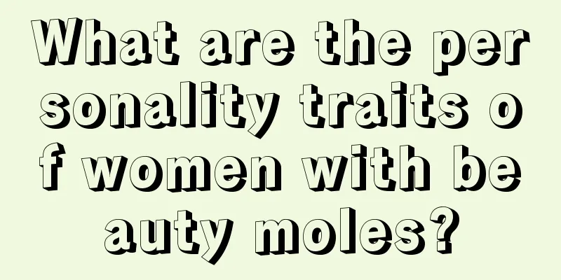What are the personality traits of women with beauty moles?