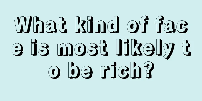 What kind of face is most likely to be rich?