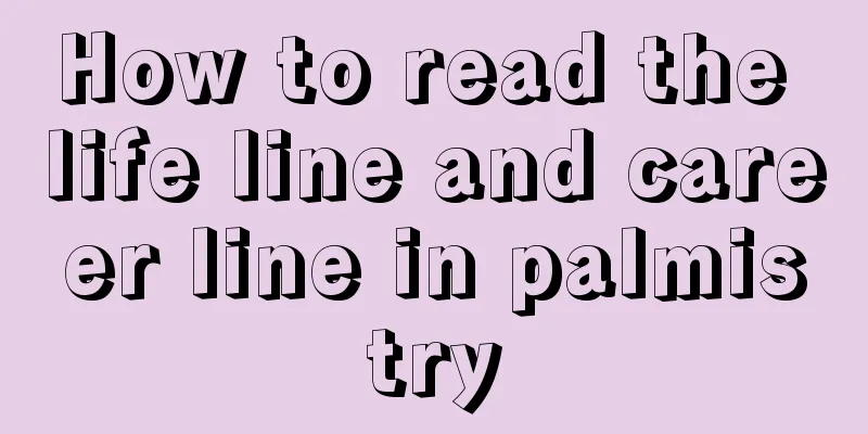 How to read the life line and career line in palmistry
