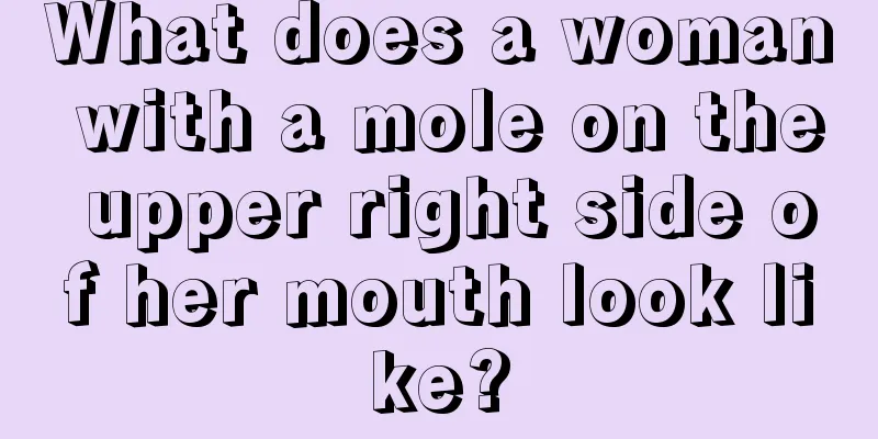 What does a woman with a mole on the upper right side of her mouth look like?