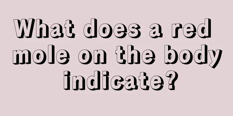 What does a red mole on the body indicate?