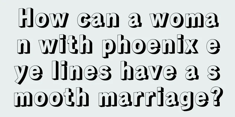 How can a woman with phoenix eye lines have a smooth marriage?
