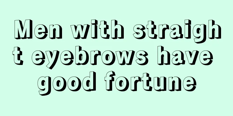 Men with straight eyebrows have good fortune
