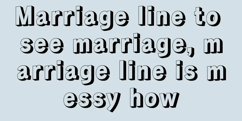 Marriage line to see marriage, marriage line is messy how