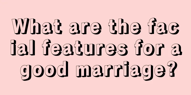 What are the facial features for a good marriage?