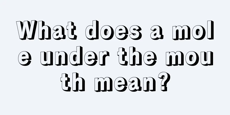 What does a mole under the mouth mean?