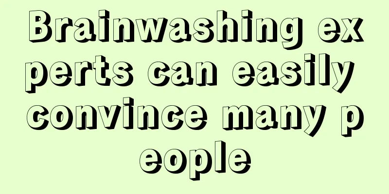 Brainwashing experts can easily convince many people