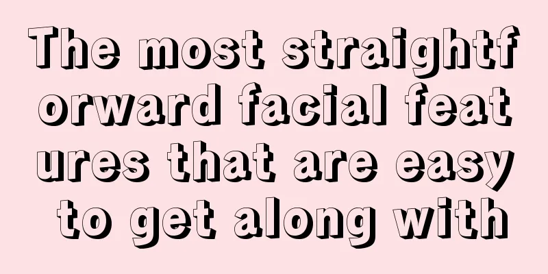 The most straightforward facial features that are easy to get along with