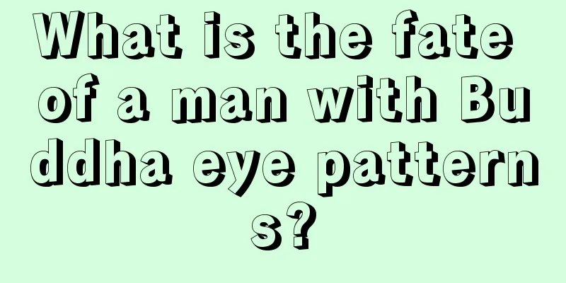 What is the fate of a man with Buddha eye patterns?