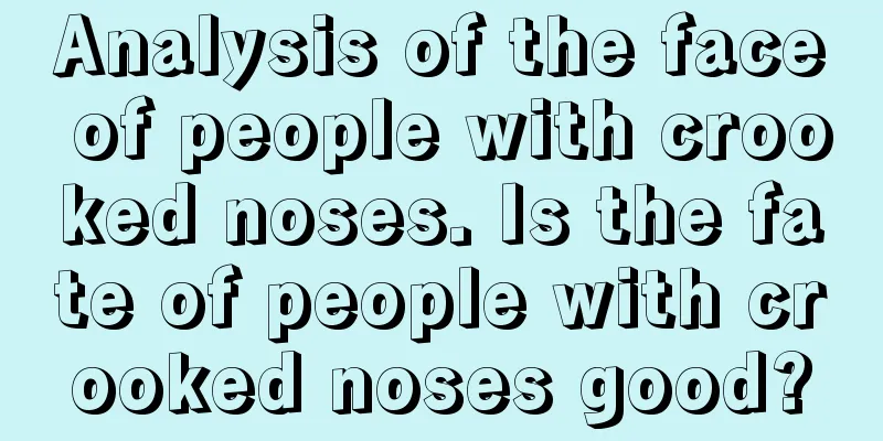 Analysis of the face of people with crooked noses. Is the fate of people with crooked noses good?