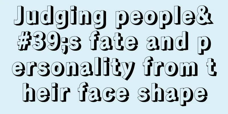 Judging people's fate and personality from their face shape
