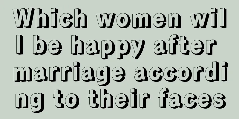 Which women will be happy after marriage according to their faces