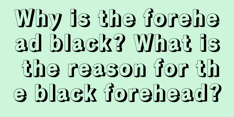 Why is the forehead black? What is the reason for the black forehead?