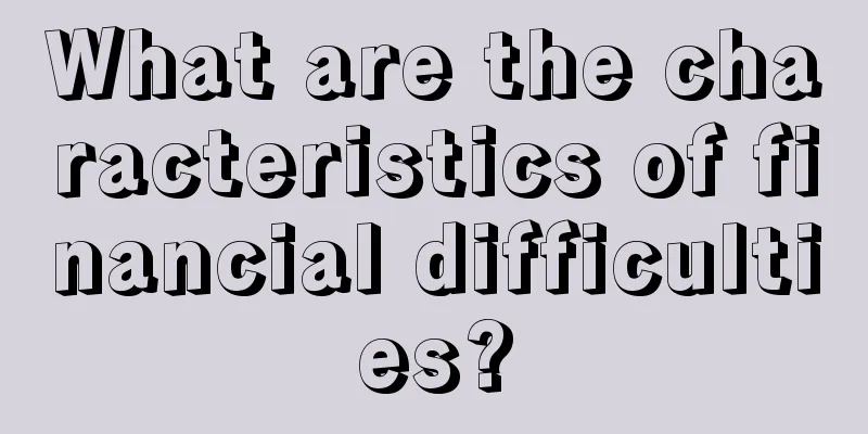 What are the characteristics of financial difficulties?
